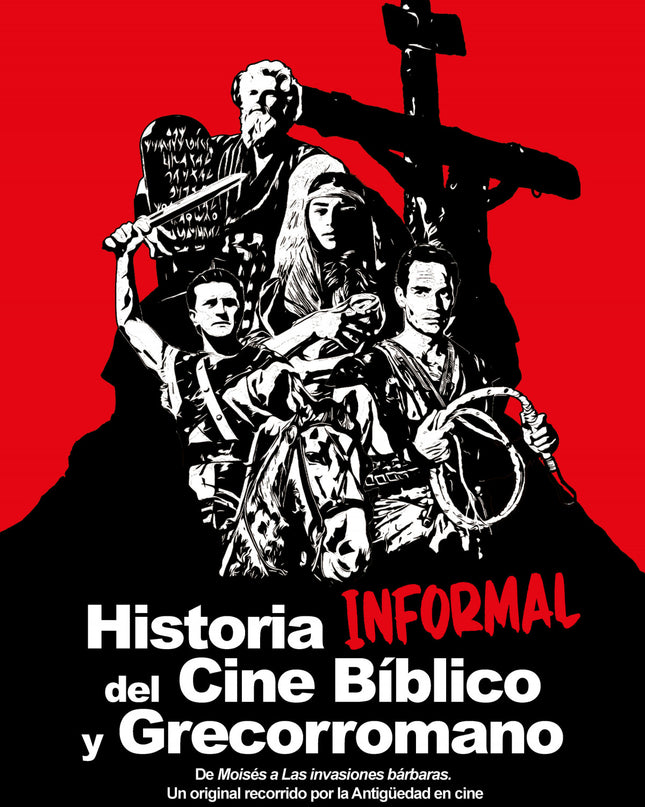 Historia Informal Del Cine Bíblico Y Grecorromano