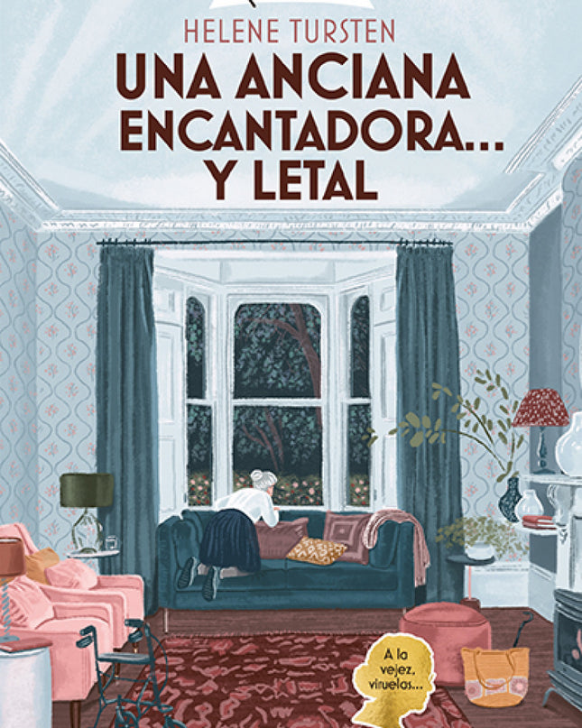 Una Anciana Encantadora? Y Letal (cozy Mystery)