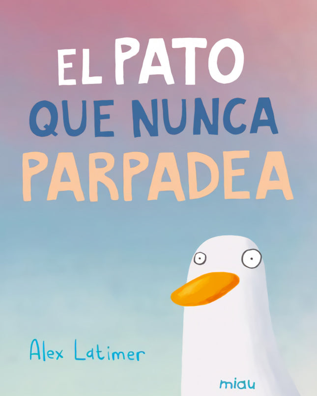 El Pato Que Nunca Parpadea