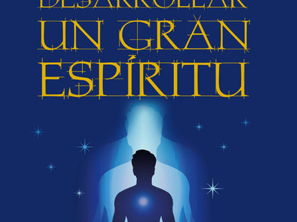 Curso Completo Para Desarrollar Un Gran Espíritu