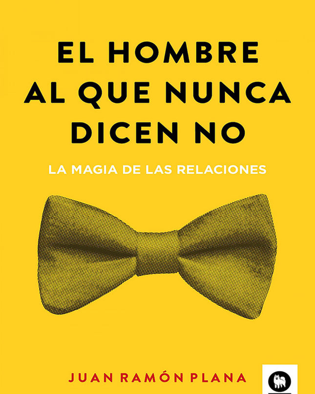 El Hombre Al Que Nunca Dicen No
