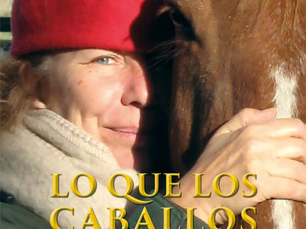 Lo Que Los Caballos Nos Dicen