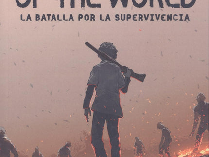The Last Day Of The World. La Batalla Por La Supervivencia. Parte I