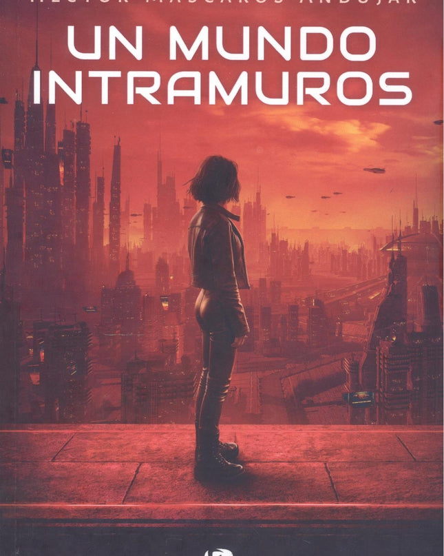Un Mundo Intramuros