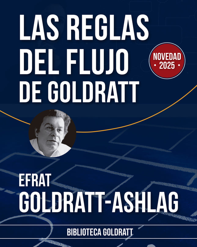 Las Reglas Del Flujo De Goldratt