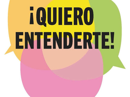 ¡quiero Entenderte!