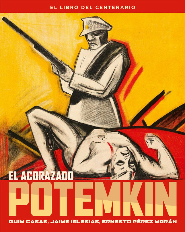 El Acorazado Potemkin. El Libro Del Centenario