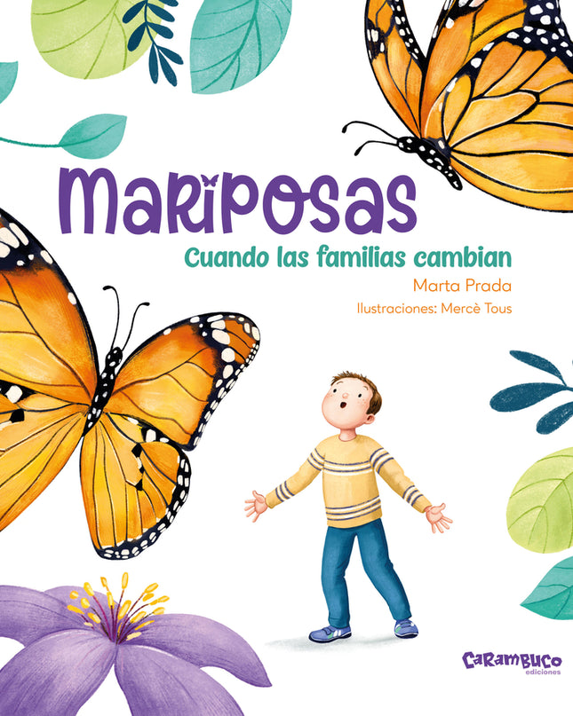 Mariposas. Cuando Las Familias Cambian