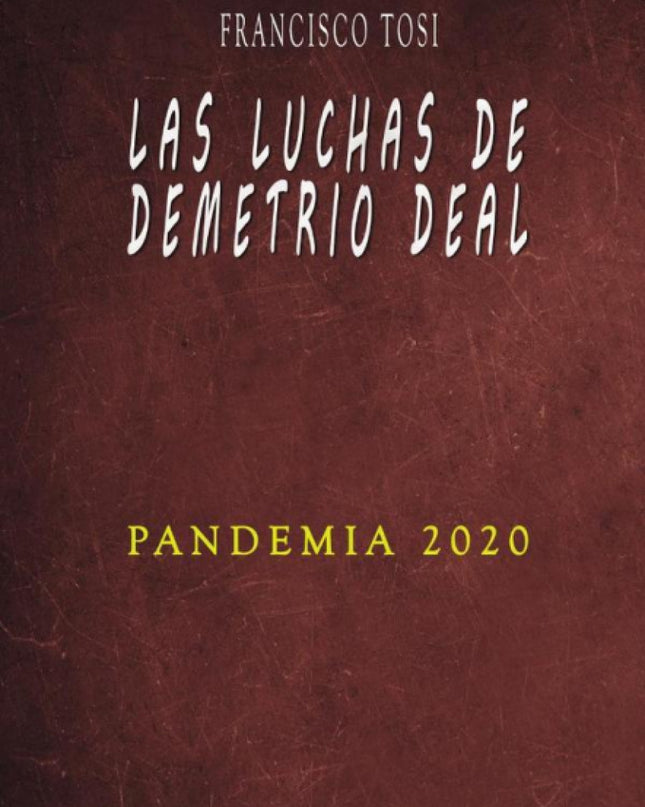 Las Luchas De Demetrio Deal