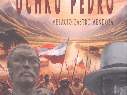 Batallas Y Sueños De Uchku Pedro