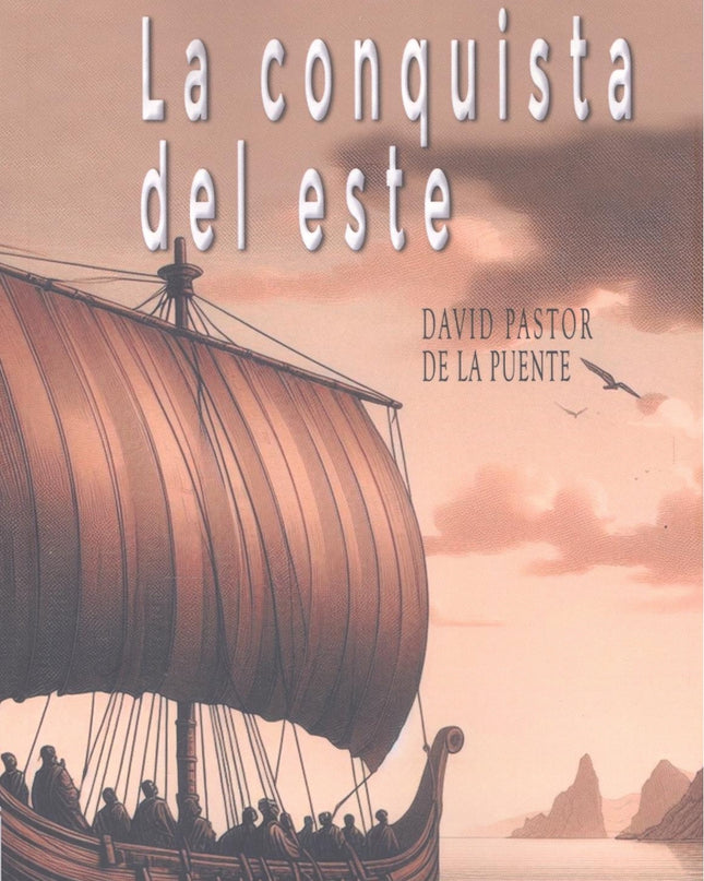 La Conquista Del Este