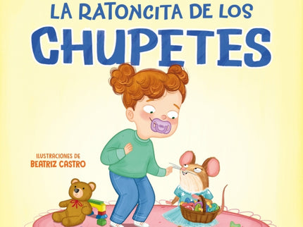 La Ratoncita De Los Chupetes