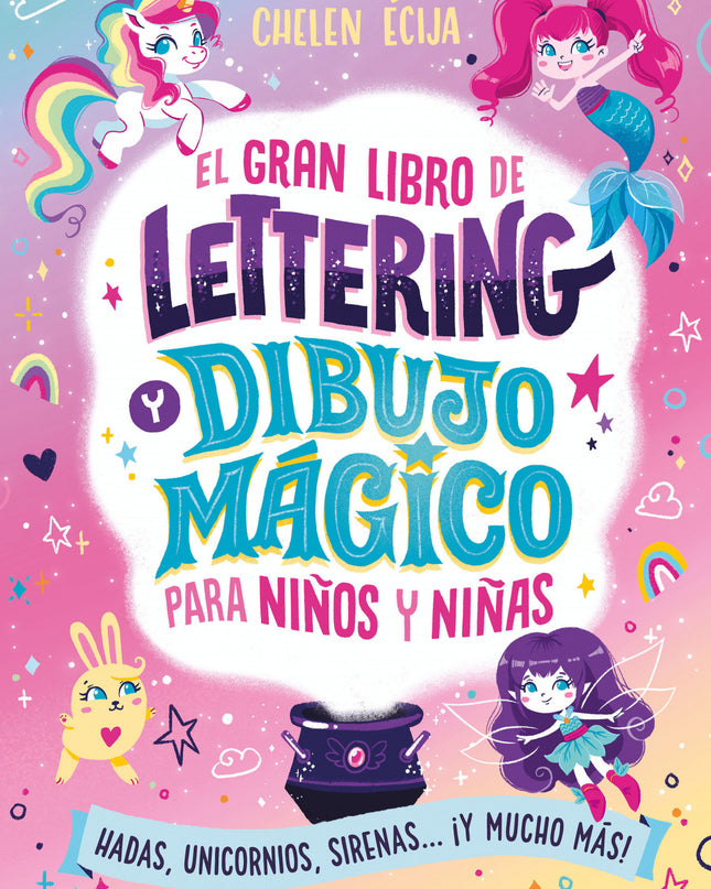 El Gran Libro De Lettering Y Dibujo Mágico Para Niños Y Niñas