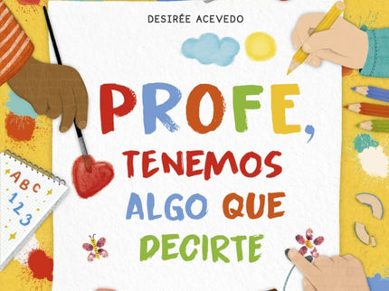 Profe, Tenemos Algo Que Decirte