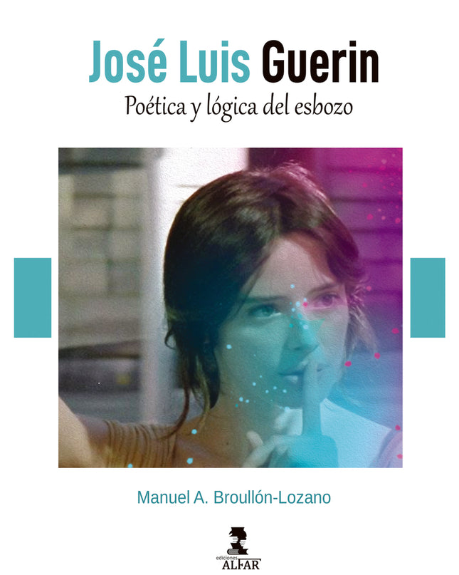 José Luis Guerín - Poética Y Lógica Del Esbozo