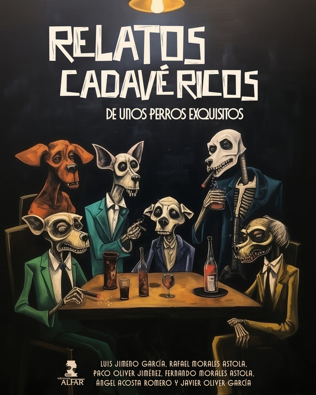 Relatos Cadavéricos De Unos Perros Muy Exquisitos