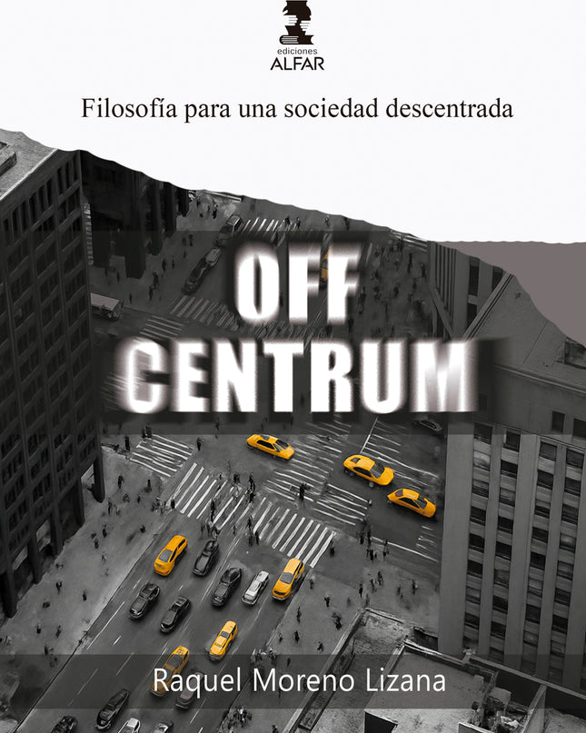 Off Centrum - Filosofía Para Una Sociedad Descentrada