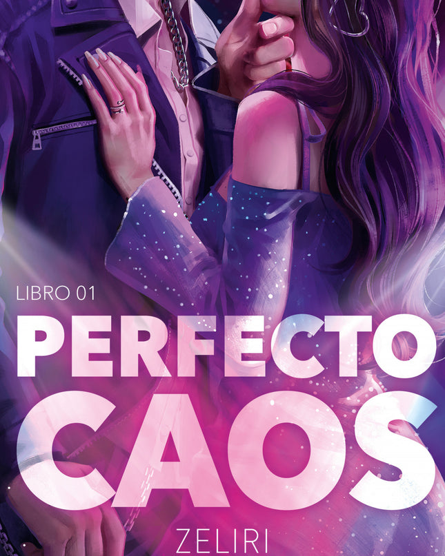 Perfecto Caos (amores Caóticos 1)