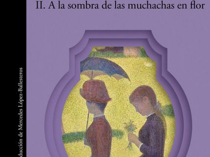 A La Sombra De Las Muchachas En Flor (en Busca Del Tiempo Perdido 2)