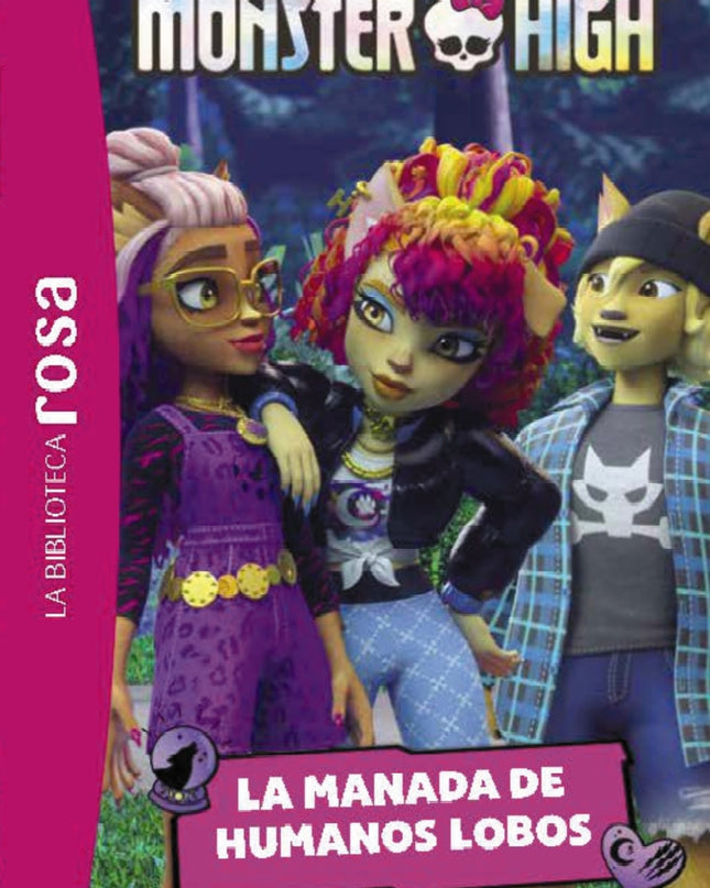 La Biblioteca Rosa. Monster High, 4. La Manada De Humanos Lobo