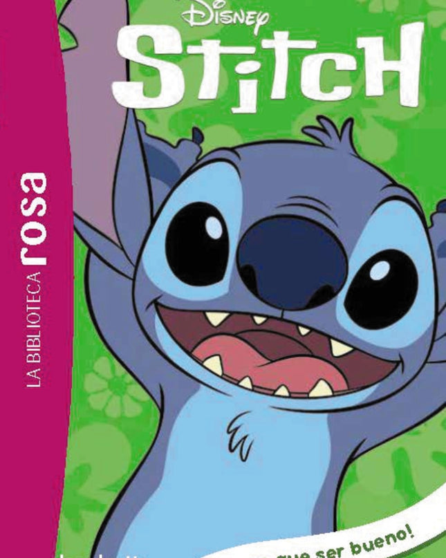 La Biblioteca Rosa. Stitch, 2. ¡tengo Que Ser Bueno!