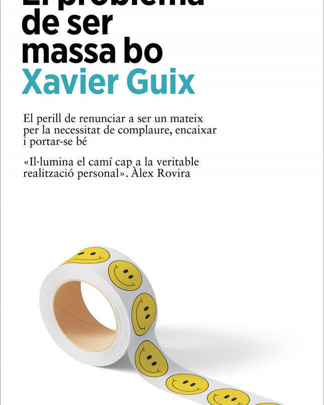 El Problema De Ser Massa Bo