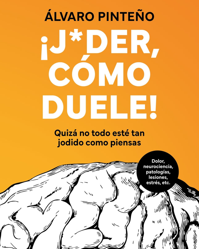 ¡joder, Cómo Duele!