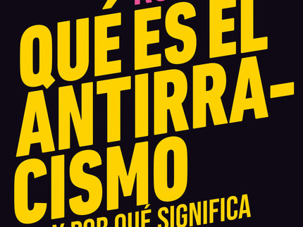 Qué Es El Antirracismo