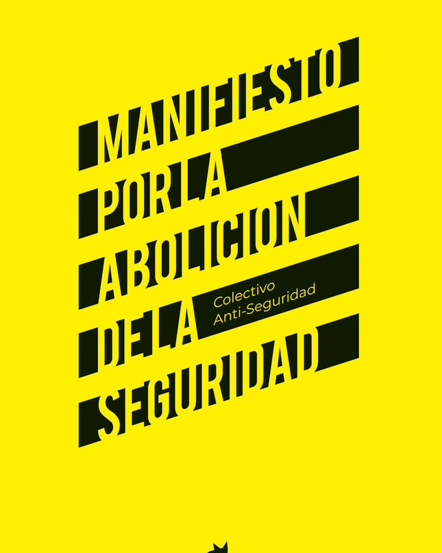 Manifiesto Por La Abolición De La Seguridad