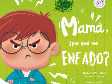 Mamá, ¿por Qué Me Enfado?