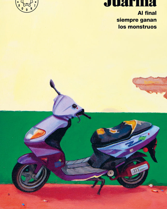 Al Final Siempre Ganan Los Monstruos (nueva Edición)