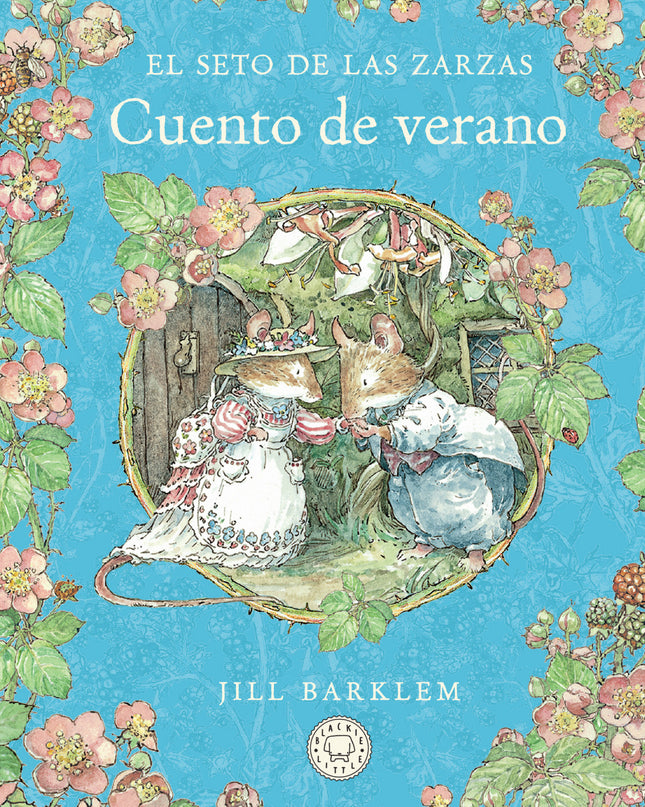 El Seto De Las Zarzas. Cuento De Verano (nueva Edición)