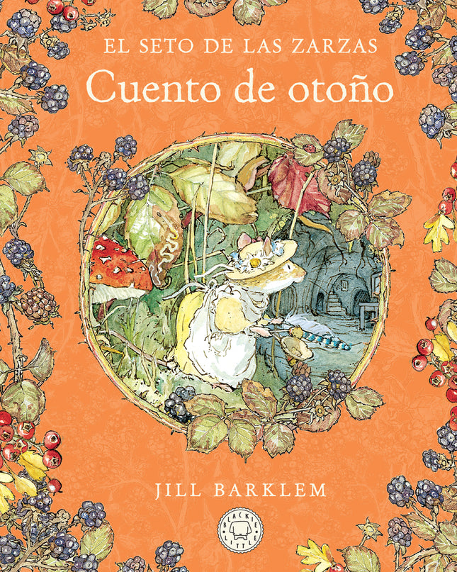 El Seto De Las Zarzas. Cuento De Otoño (nueva Edición)