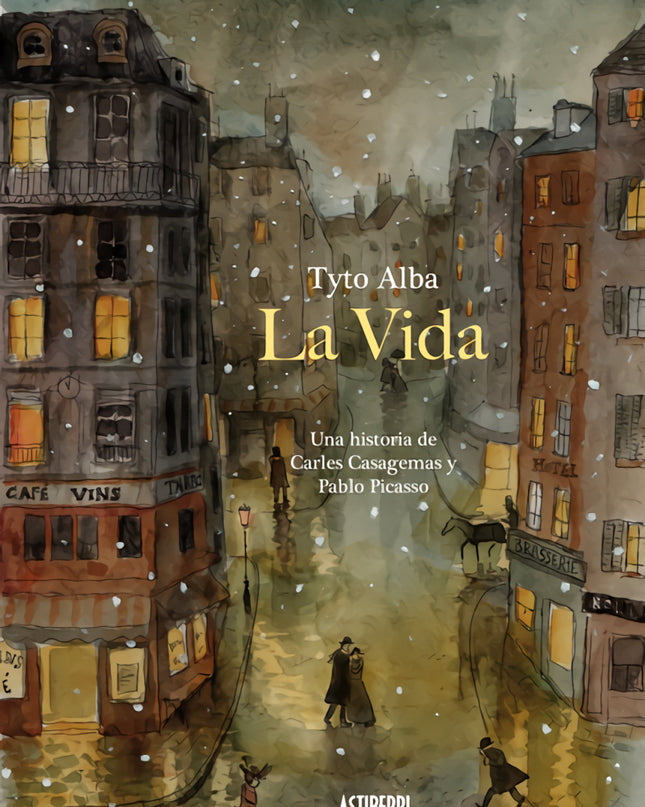 La Vida. Una Historia De Carles Casagemas Y Pablo Picasso