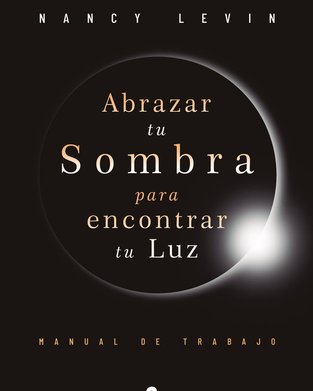 Abrazar Tu Sombra Para Encontrar Tu Luz