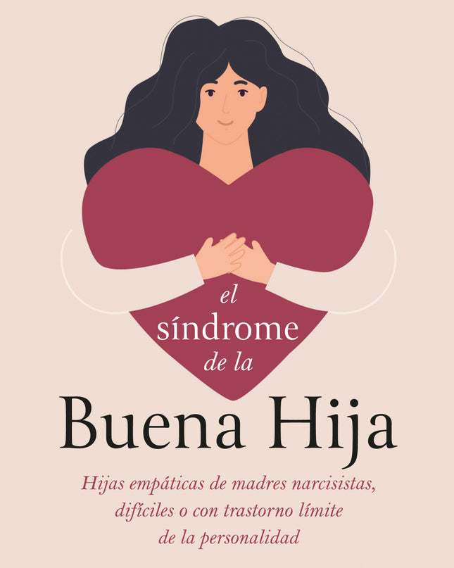 El Síndrome De La Buena Hija