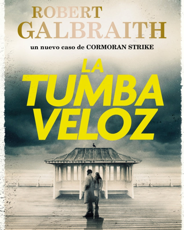 La Tumba Veloz (cormoran Strike 7)
