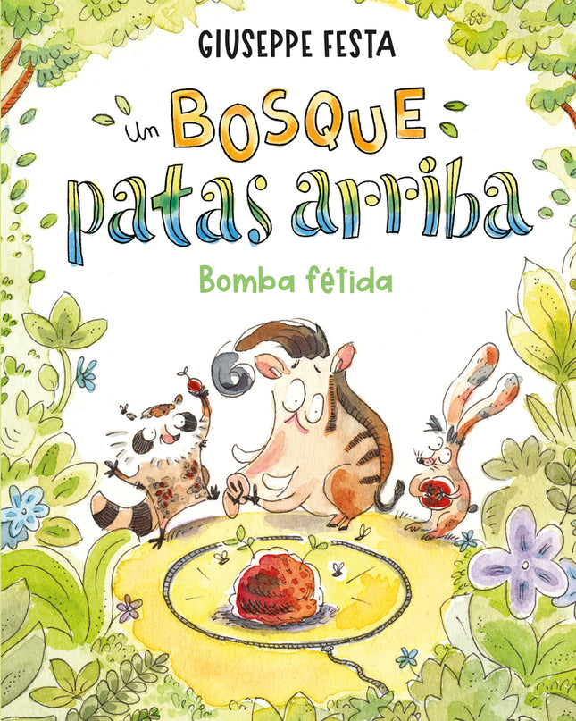 Un Bosque Patas Arriba. Bomba Fétida