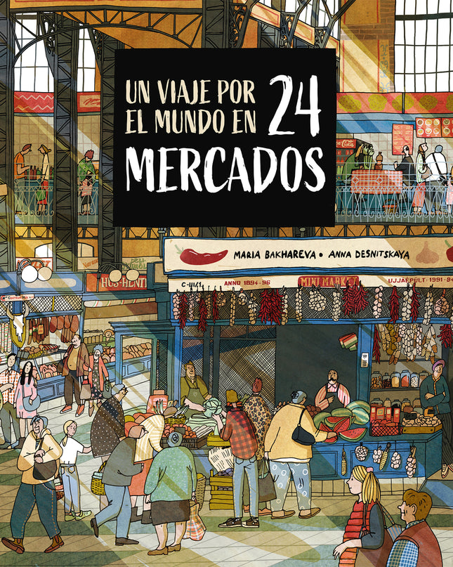 Un Viaje Por El Mundo En 24 Mercados