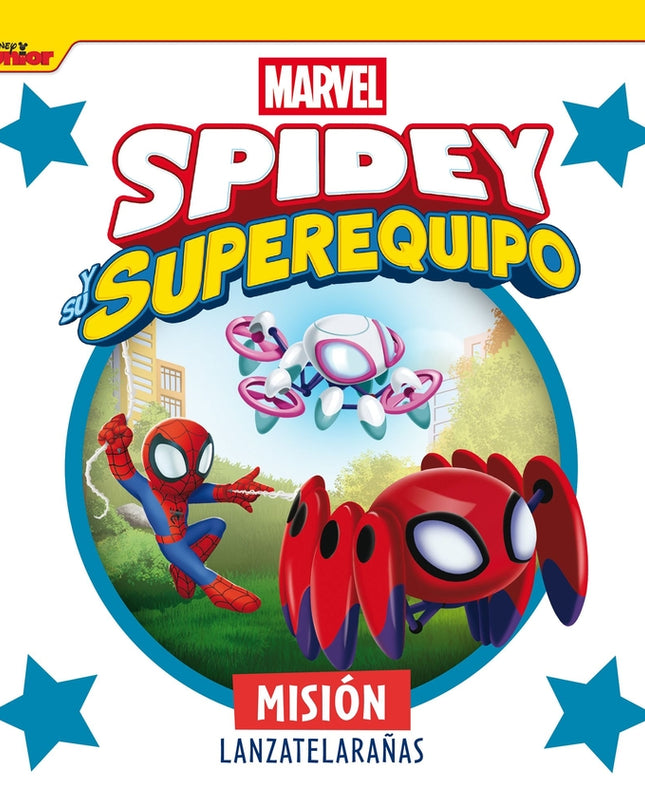 Spidey Y Su Superequipo. Misión Lanzatelarañas