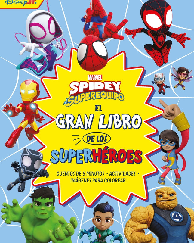 Spidey Y Su Superequipo. El Gran Libro De Los Superheroes