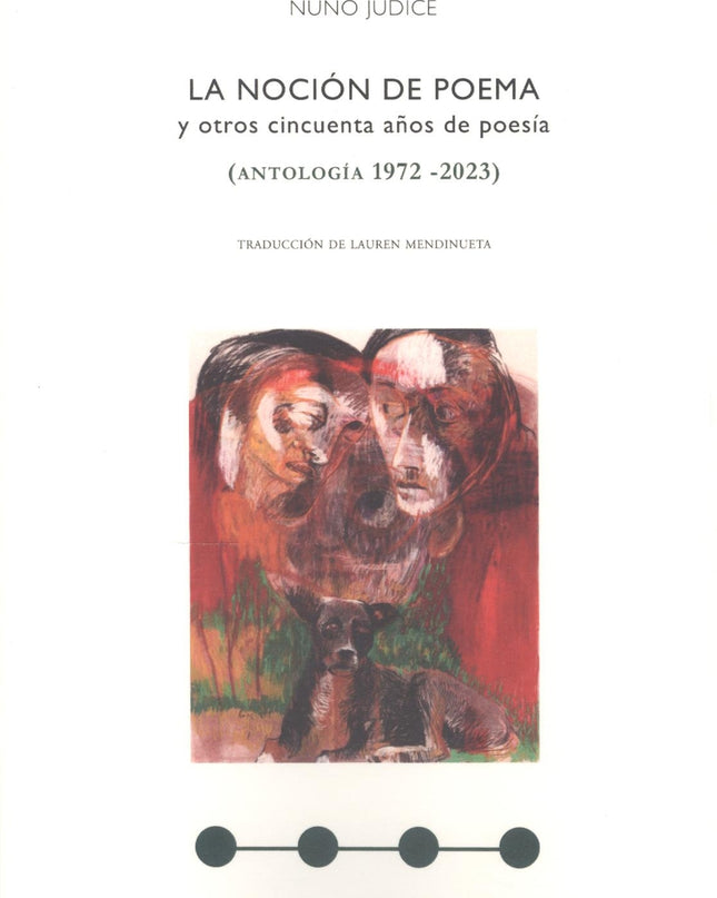 La Noción De Poema Y Otros Cincuenta Años De Poesía