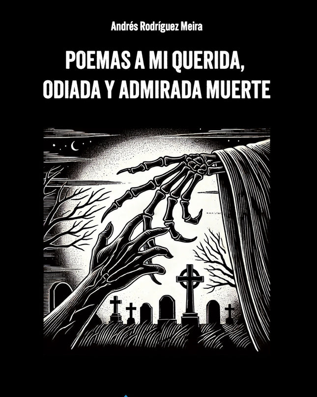 Poemas A Mi Querida, Odiada Y Admirada Muerte