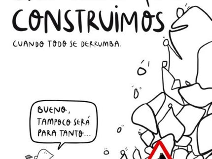 Las Vidas Que Construimos Cuando Todo Se Derrumba