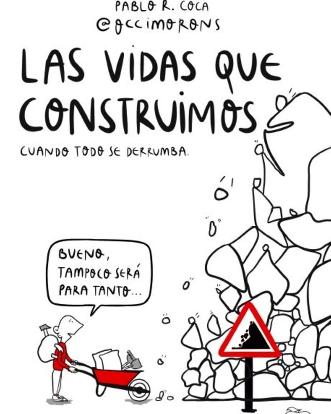 Las Vidas Que Construimos Cuando Todo Se Derrumba