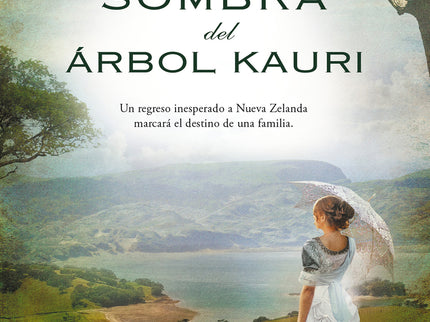 A La Sombra Del árbol Kauri (trilogía Del árbol Kauri 2)