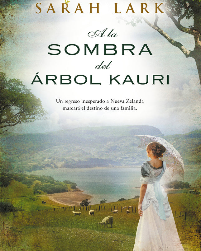 A La Sombra Del árbol Kauri (trilogía Del árbol Kauri 2)