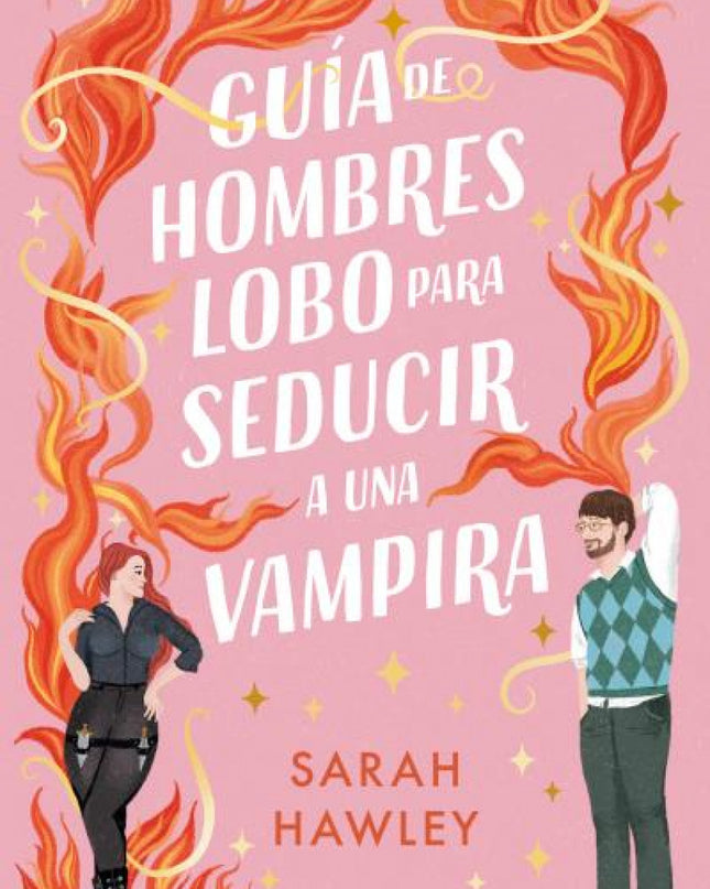 Guía De Hombres Lobo Para Seducir A Una Vampira