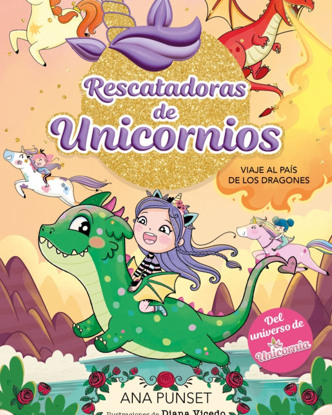 Rescatadoras De Unicornios 6 - Viaje Al País De Los Dragones