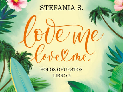 Love Me, Love Me - Libro 2